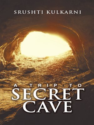 cover image of A Trip to Secret Cave